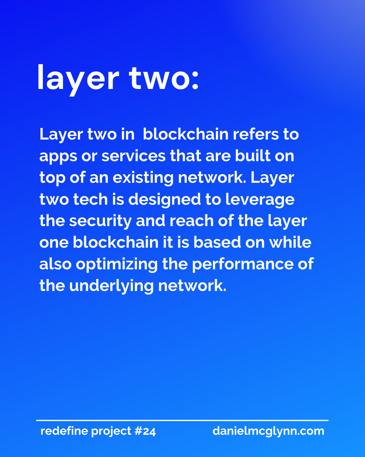 A layer two blockchain is important infrastructure because it provides a means to make blockchain tech more customizable and upgradable 
