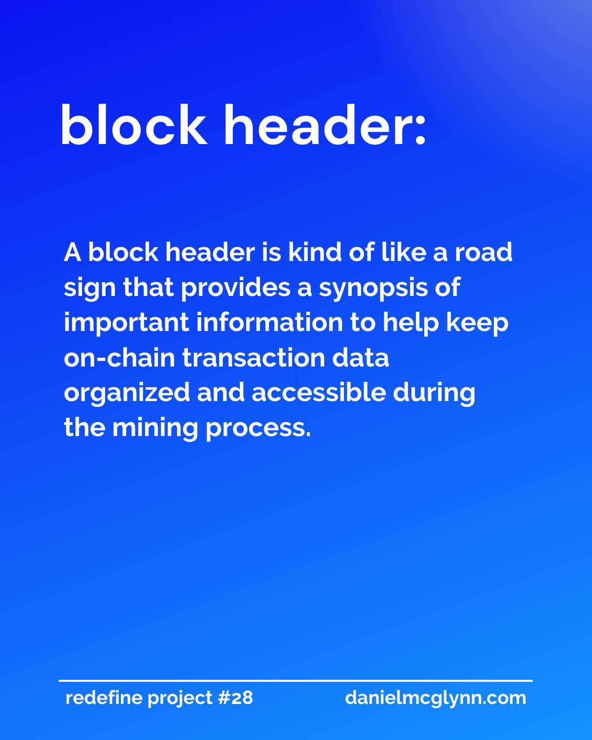 A block header plays an important role in blockchain architecture.